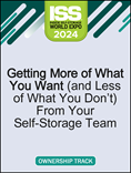 Getting More of What You Want (and Less of What You Don’t) From Your Self-Storage Team